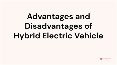 Advantages And Disadvantages Of Hybrid Electric Vehicle