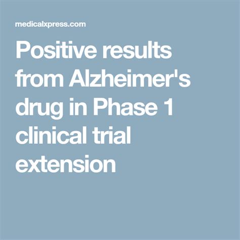 Positive Results From Alzheimers Drug In Phase 1 Clinical Trial