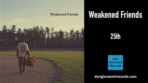 Weakened Friends 25th Official Audio Youtube