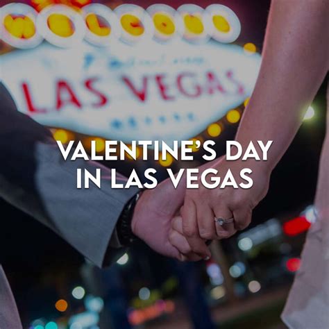 Valentines Day In Las Vegas Las Vegas