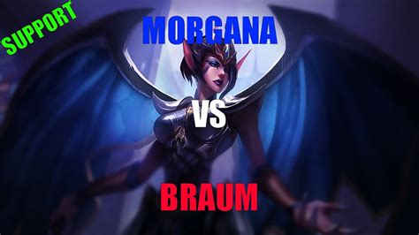 Support Morgana Vs Braum Youtube