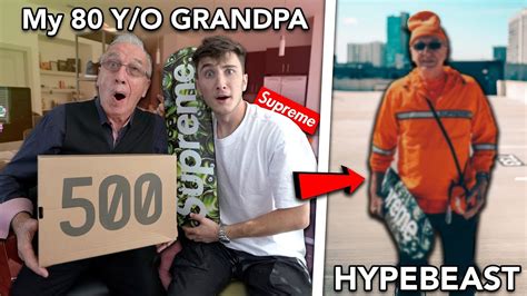 Hypebeast Makeover On 80 Year Old Grandpa Youtube