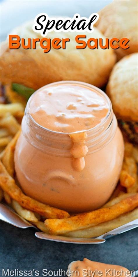 Enjoy This Better Than Copycat Special Burger Sauce To Elevate Your