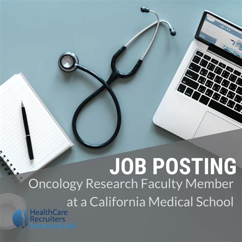 Job Posting Oncology Research Faculty Member At A California Medical