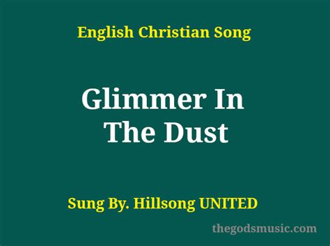 Glimmer In The Dust Song Lyrics Christian Song Chords And Lyrics