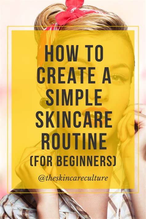 How To Create A Simple Skincare Routine For Beginners Simple