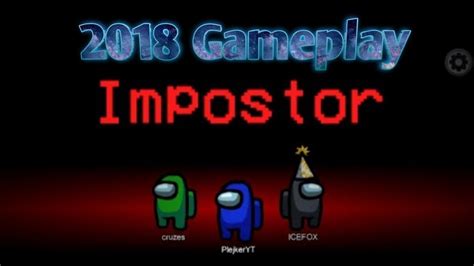 Who Is The Real Impostor Among Us Gameplay 2018 Youtube