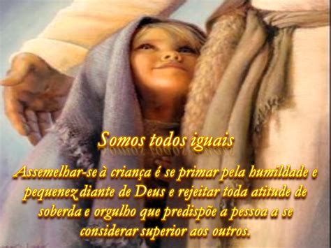 Comment must not exceed 1000 characters. SOMOS DO BEM: Somos Todos Iguais - Evangelho Mateus 19,13-15