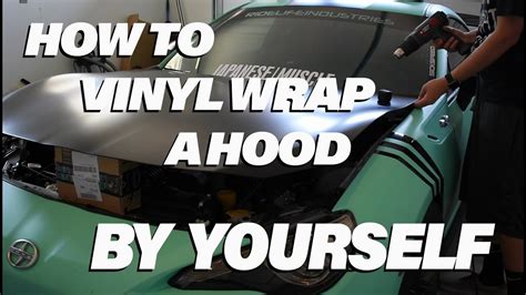 Vinyl Wrap A Car Hood By Yourself Youtube