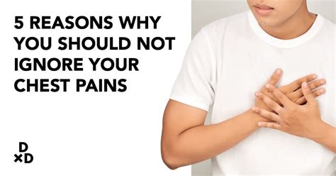 5 Reasons Why You Should Not Ignore Your Chest Pains