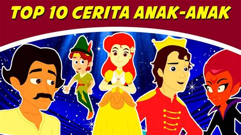 Top 10 Cerita Anak Anak Dongeng Bahasa Indonesia Terbaru Cerita2