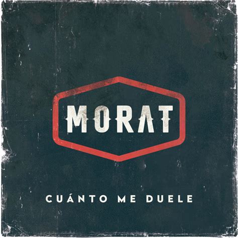 Cuánto Me Duele Single By Morat Spotify