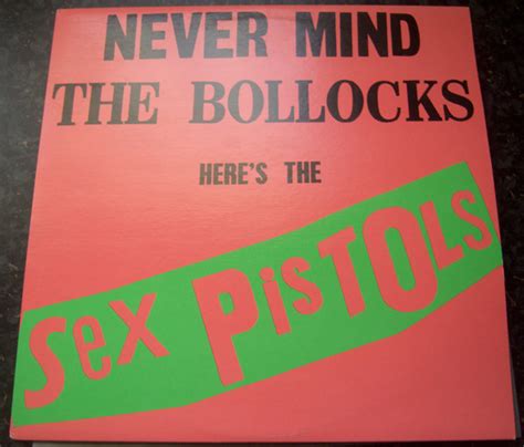 Sex Pistols Never Mind The Bollocks Heres The Sex Pistols 1977 Vinyl Discogs