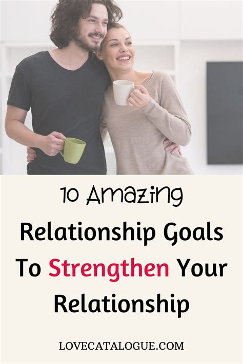10 Relationship Goals That Score A Healthy Relationship Relationship