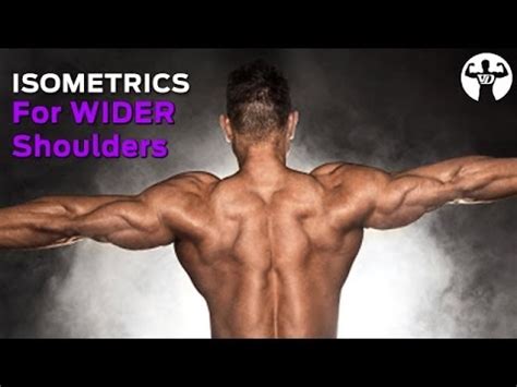 Isometrics For MASS Seconds To Wider Shoulders YouTube