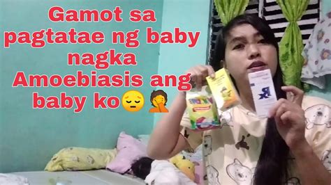 Ano Ang Gamot Sa Pagtatae Ng Baby Nagka Amoebiasis Nag Baby Ko Vlog Juliet Lauderes