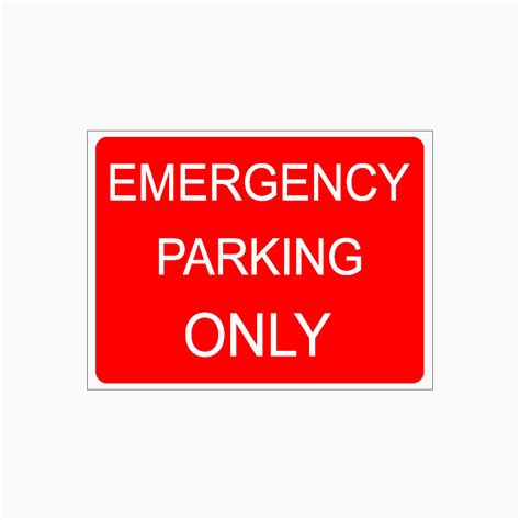 Emergency Parking Only Sign Get Signs