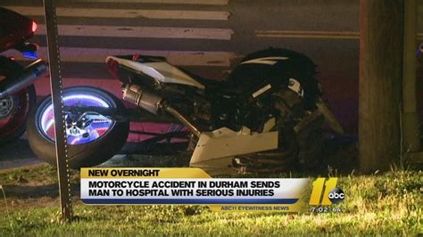 Motorcycle Accident In Durham Sends Man To Hospital With Serious Injuries Abc11 Raleigh Durham