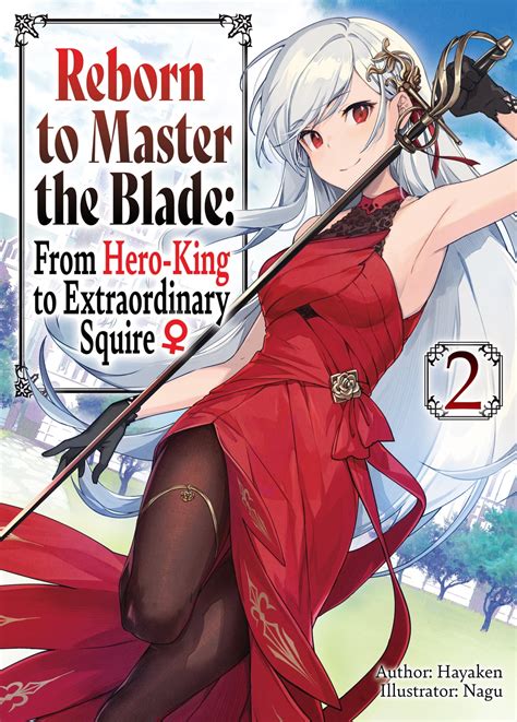 Reborn To Master The Blade From Hero King To Extraordinary Squire ♀ Volume 2 Manga Ebook By