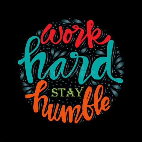 Work Hard Stay Humble Stock Vector Illustration Of Growth 154996482