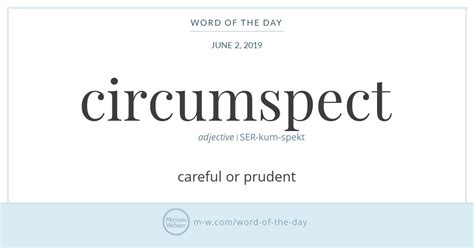 Word Of The Day Circumspect Merriam Webster