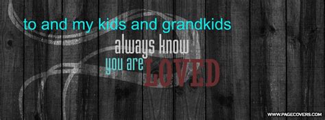Love My Kids And Grandkids Facebook Cover Grandkids