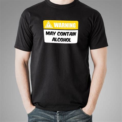 Warning May Contain Alcohol Funny Alcohol T Shirt For Men