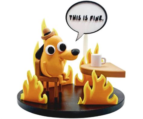 3d Printed This Is Fine Dog Meme