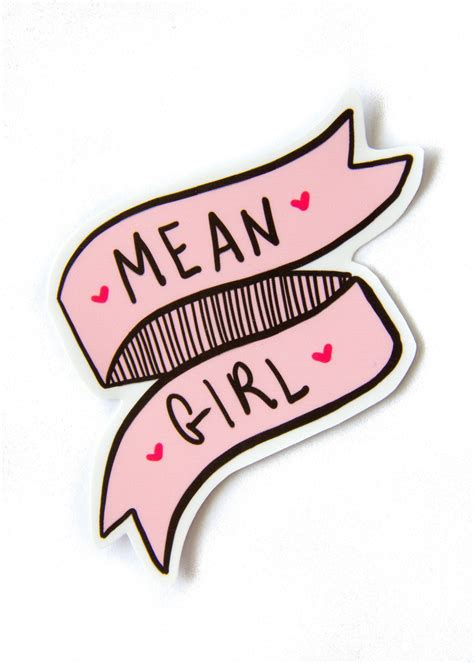 Mean Girl Quote On A Pink Bumper Sticker Cute Girl Gang Flair Mean
