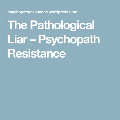 Pathological Liars Pathological Liar Psychopath Pathology
