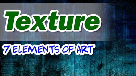 Texture 7 Elements Of Art Youtube