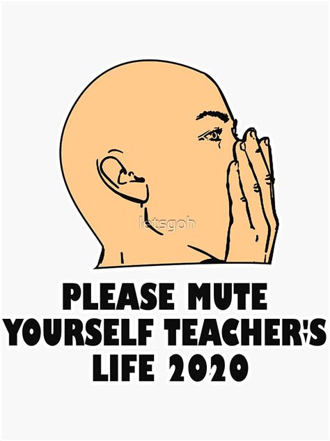 Please Mute Yourself Teacher Life 2020 Sticker By Letsgoh Teacher