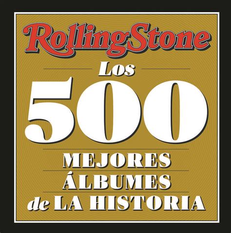 Rolling Stone Los 500 Mejores álbumes De Toda La Historia Cantón 4