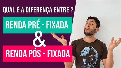 Renda Fixa pré x pós fixada Qual a diferença YouTube