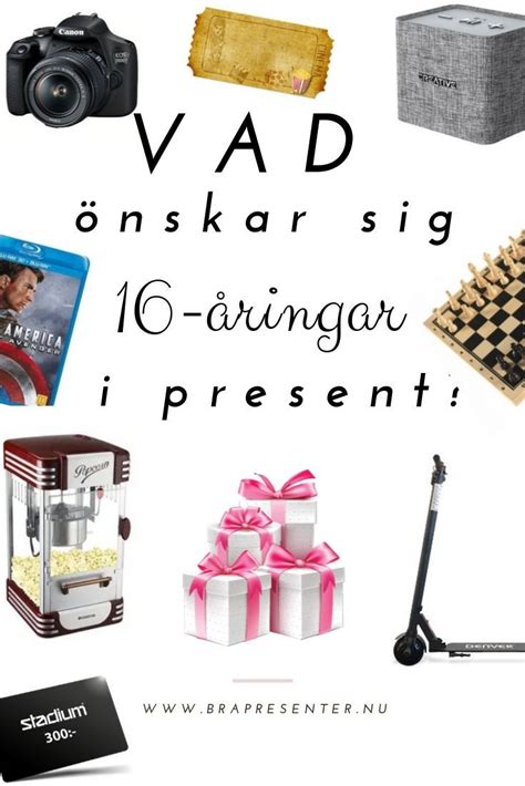 Vad önskar Sig 16 åringa I Present Presenter Födelsedagspresenter