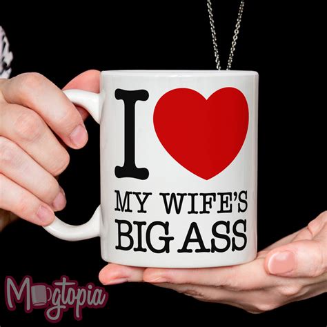 I Love My Wifes Big Ass Mug Valentine Birthday Anniversary