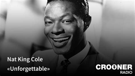 Nat King Cole Unforgettable Histoire Youtube