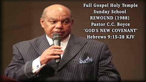 Gods New Covenant Pastor Cc Boyce 1988 Youtube