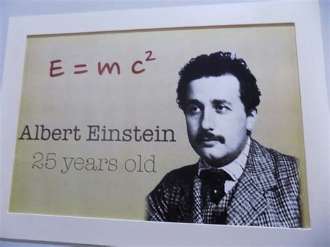 Happy Birthday Albert Einstein Albert Einstein Einstein 25 Years Old