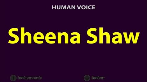 how to pronounce sheena shaw youtube