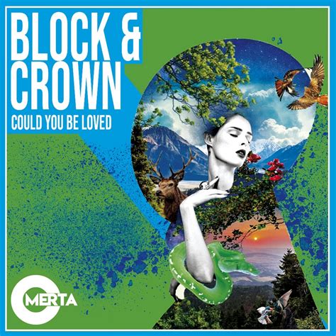 Could You Be Loved Original Mix By Block And Crown On Beatport