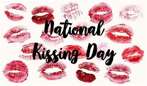 Happy National Kissing Day The Day The American People Give Sweet Kisses To Their Loved Ones