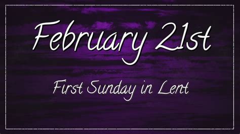 First Sunday In Lent Youtube