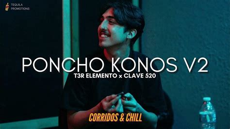 Poncho Konos V2 T3r Elemento X Clave 520 Corridos 2021 Youtube
