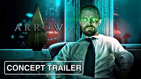 Arrow Season 9 Something Else Trailer Hd Stephen Amell Concept