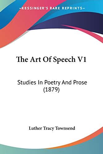 The Art Of Speech V1 Studies In Poetry And Prose By Luther Tracy