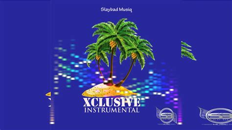 dancehall riddim instrumental 2019 ~ xclusive july 2019 youtube