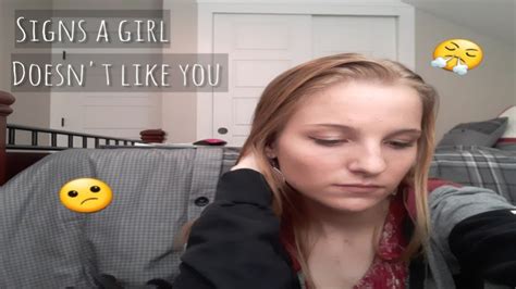 16 signs a girl doesn t like you youtube