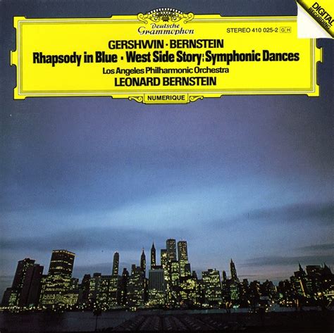 Gershwin Leonard Bernstein Los Angeles Philharmonic Orchestra Rhapsody In Blue West Side
