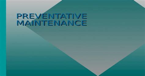 Ppt Preventative Maintenance Introduction Preventative Maintenance